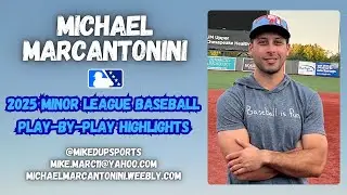 Best 2025 Minor League Baseball Highlights | Michael Marcantonini Play-By-Play