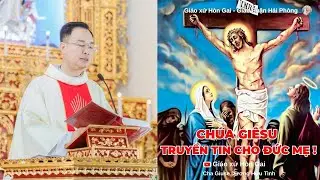 CHÚA GIÊSU TRUYỀN TIN CHO ĐỨC MẸ ! || Linh mục Giuse Dương Hữu Tình ||