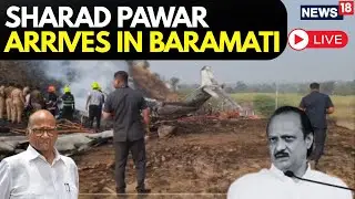 LIVE FROM GROUND ZERO | Heartbroken Sharad Pawar Arrives At Baramati After Ajit Pawar&rsquo;s Plane Crash
