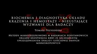 Metody mikroprzepływowe w badaniach podstawowych układu krzepnięcia krwi