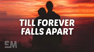 Ashe & FINNEAS - Till Forever Falls Apart (Lyrics)