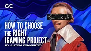 Как выбрать правильный iGaming-проект для работы над RevShare (Антон Конвертов)