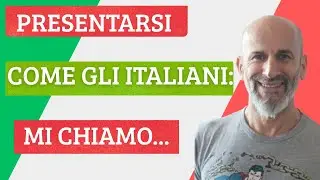 J'améliore mon italien: se présenter!