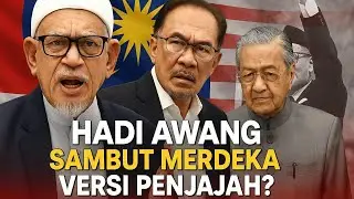SAMBUT MERDEKA 68 VERSI PENJAJOH HADI AWANG, ANWAR SOKONG ISDEGIL?