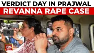 Prajwal Revanna Case: Verdict Day In Hassan Farmhouse Rape & Abuse Trial | India Today News