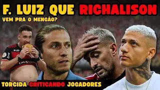 POSSÍVEL VINDA DO RICHARLISON PARA O FLAMENGO... FELIPE LUIZ FORA? O QUE O BAP PENSA SOBRE ISSO?#fla