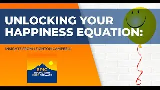 Unlocking Your Happiness Equation: Insights From Leighton Campbell