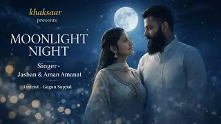 Moonlight Night | Romantic Punjabi Love Song 2026 | Jashan & Aman Amanat