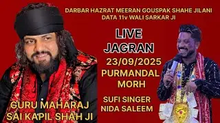 Live jagran 23/09/2025 purmandal morh Guru maharaj sai kapil shah ji #sufi singer Nida saleem s