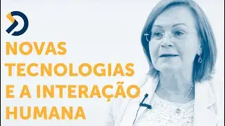 DIRETO AO PONTO - Novas tecnologias e a intera&ccedil;&atilde;o humana