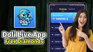 Doli Live App Free Diamonds | How to Get Unlimited Diamonds in Doli Live App 2025