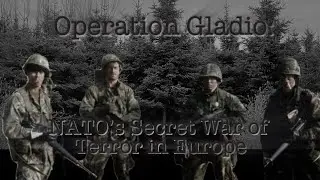 Operation Gladio: NATO&rsquo;s Secret War of Terror in Europe