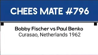 Bobby Fischer vs Paul Benko &bull; Curasao, Netherlands 1962