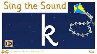 Sing the Sound | /k/ for kite | Pip and Pap Phonics