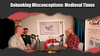 Ep: 180 Debunking Misconceptions about the Middle Ages and Medieval Times