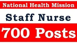 NHM ASSAM RECRUITMENT | Staff Nurse | 700 Posts