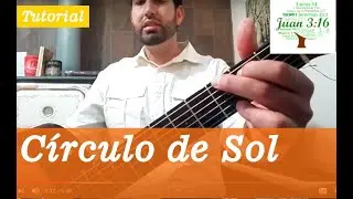 🇲🇽 C&iacute;rculo de Sol para guitarra. Tutorial con explicaci&oacute;n sencilla.