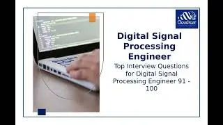 Top 10 Digital Signal Processing Engineer Interview Questions and Answers For 2025 | Part 80