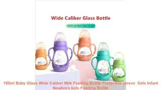 150ml Baby Glass Wide Caliber Milk Feeding Bottle Protective sleeve  Safe Infant Newborn kids Feedi