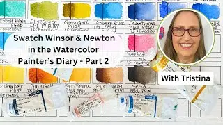 Winsor Newton Watercolors Swatches on The Painter's Color Diary Part 2 #watercolors  #winsornewton