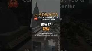 🎗 Opening Soon in Vesu &ndash; Adwaita Cancer Hospital