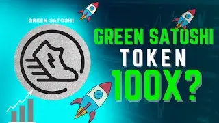 GREEN SATOSHI TOKEN (GST) DUE TO 100X | GREEN SATOSHI TOKEN PRICE PREDICTION 2023