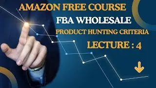 LEC 04|| AMAZON FBA WHOLESALE || PRODUCT HUNTING CRITERIA || FREE COURSE || ECOMMERCE WITH ABDULS