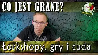 Co jest grane? World of Warcraft,  Siege Storm, ŁORKshop i inne