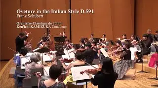 F.Schubert： Overture in the Italian Style D.591 / F.シューベルト：イタリア風序曲 第2番 D.591