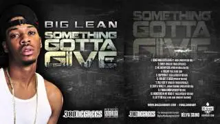 6. Big Lean - You Got It Good (prod by Boi 1da) [Something Gotta Give]