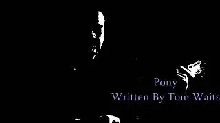 Adrian Thomas-Pony (Cover of Tom Waits song)