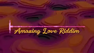 Amazing Love Riddim | Ras Tinka Dub