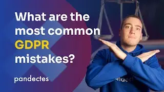 The Most Common GDPR Mistakes (And How to Fix Them)