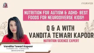 Nutrition For Autism & ADHD- Best Foods for Neurodiverse Kids!!