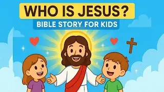 Who Is Jesus? | Bible Story for Kids (His Birth, Miracles, Death & Resurrection)