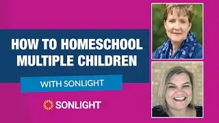 How to Homeschool Multiple Children with Sonlight