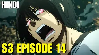 Fire Force Season 3 Episode 14 Explained in Hindi | Fire Force Season 3