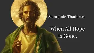 Saint Jude Thaddeus: A Prayer For Impossible Situations | Hope When All Seem Lost