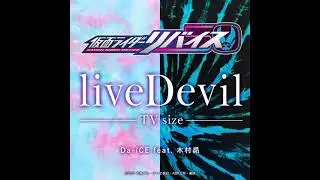 Kamen Rider Revice OP - liveDevil TV Size
