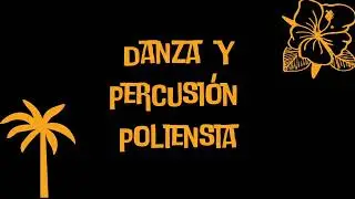 TE PUAII O TE MANA. Danza y Percusi&oacute;n Polinesia