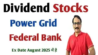 DIVIDEND Stocks August Month  , Ex Date Upcoming, Power Grid, Federal Bank 