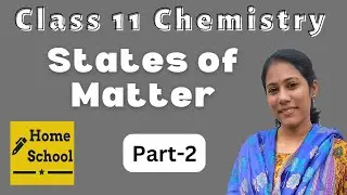 States of Matter | Class 11 | Chemistry | Part-2