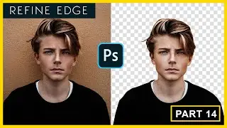 REFINE EDGE | SELECT AND MASK | REMOVE BACKGROUND IN PHOTOSHOP TUTORIAL | PART 14