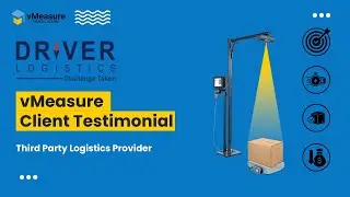 Driver Logistics Testimonial | Clarity in Product Dimensions | Customizable Dimensioning Solutions