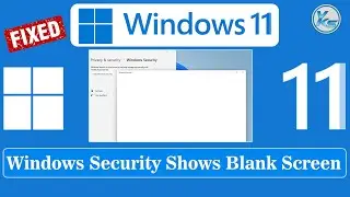 ✅ How To Fix Windows Security Shows Blank Screen in Windows 11