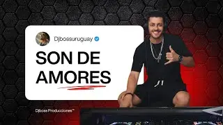 Son de Amores - Djboss (Reggaeton Versión 2026) #reggaeton2026 