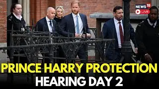 LIVE: Prince Harry& Legal Team Appear At Hearing To Retain UK Police Protection | Royal Family |N18G