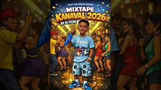 MIXTAPE KANAVAL 2026 BY DJ PLUG HA&Iuml;TI🐝🇭🇹@TonyMixHaiti @colmixmadada1002 @ManitoNation 