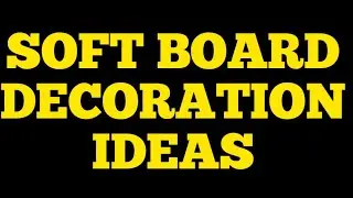 BOARD Decorations idea||School Soft Board Decorations idea||Easy ideas of Board Decorations