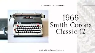 1966 Smith Corona Classic 12 | Typewriter Tutorial